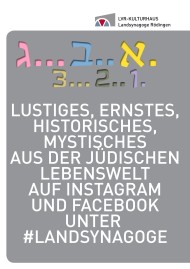 Lustiges, Ernstes, Historisches, Mysthisches aus der jüdischen Lebenswelt auf Instagram und Facebook unter #landsynagoge
